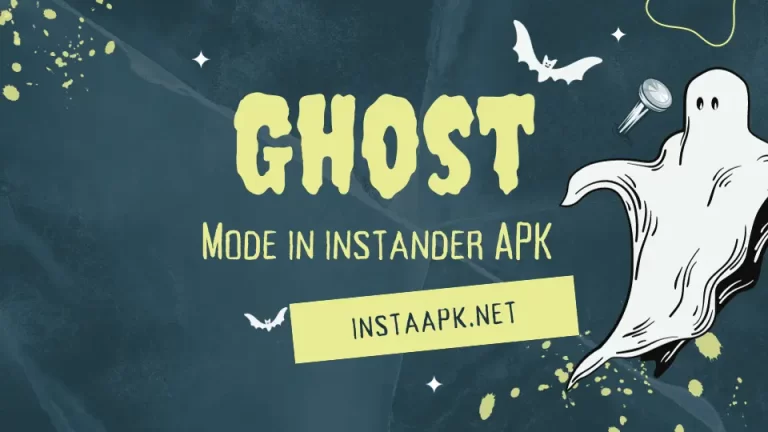 How to Turn on Ghost Mode in Instander? | Free Download Instander APK v17.2