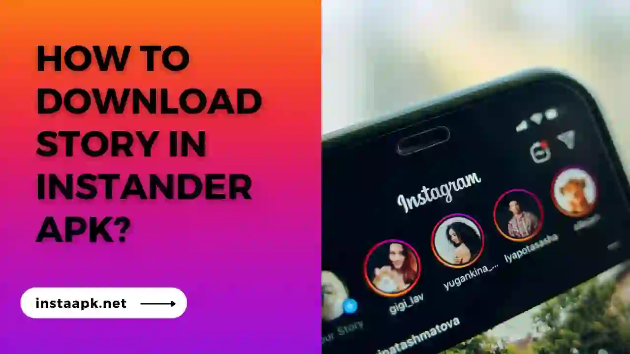 How to Download Story in Instander APK?