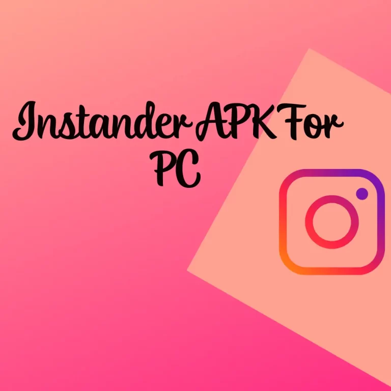 Instander APK For PC Download v17.2