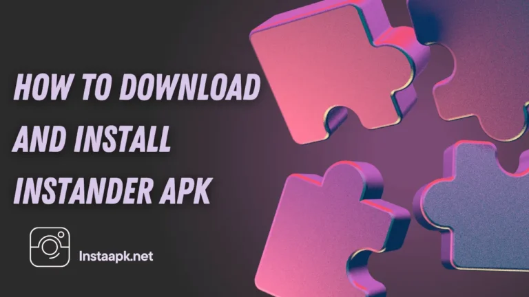How to Download and Install Instander APK